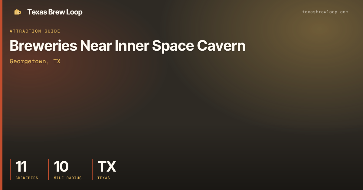 Breweries Near Inner Space Cavern, Georgetown TX | Texas Brew Loop